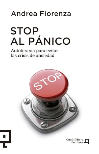 Stock image for Stop Al Pnico : Autoterapia para Evitar Las Crisis de Ansiedad for sale by Better World Books