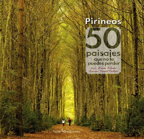 9788415088899: Pirineos. 50 Paisajes Que No Te Puedes Perder (Iris)