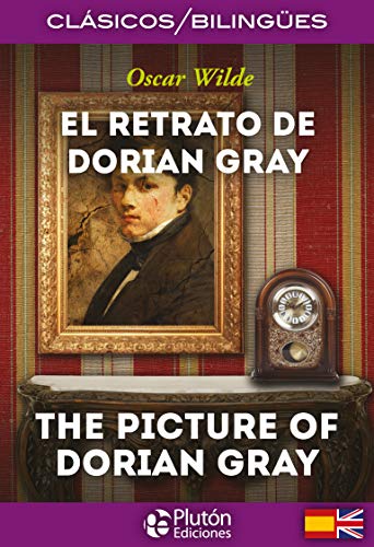El retrato de Dorian Gray = The picture of Dorian Gray (COLECCION CLASICOS BILINGUES, Band 1)