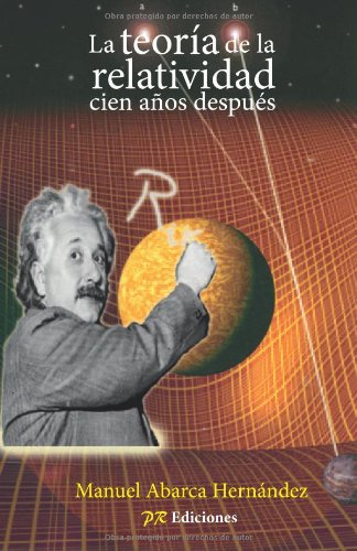 Imagen de archivo de La teoria de la relatividad 100 anos despues (Spanish Edition) a la venta por Iridium_Books