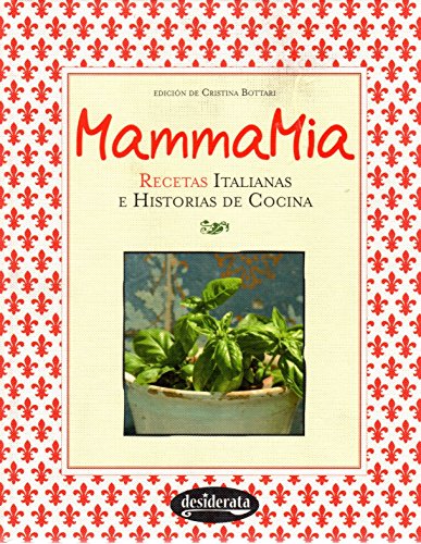 Stock image for Mammamia : recetas italianas e historia de la cocina for sale by AG Library