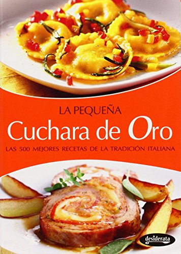 Stock image for La pequea Cuchara de Oro (Recetas (desiderata)) for sale by Librera Prncep