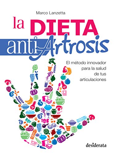 9788415094289: La dieta antiartrosis. El mtodo innovador para la salud de tus articulaciones (SIN COLECCION)