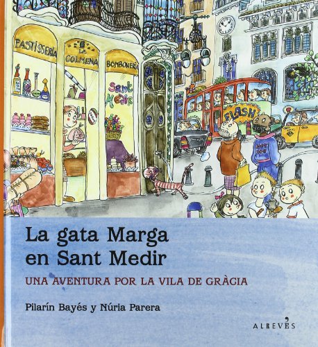 Imagen de archivo de La gata Marga en Sant Medir : una aventura por la vila de Grcia (Infantil (alreves)) a la venta por medimops