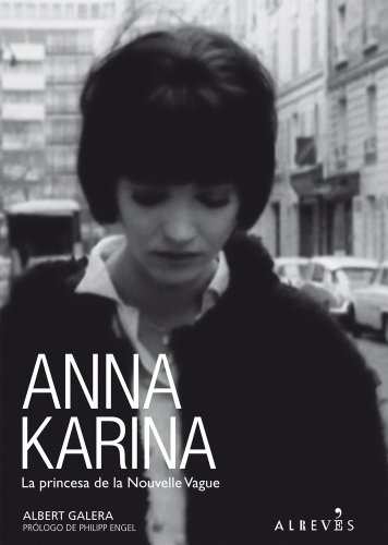 Beispielbild fr ANNA KARINA: La princesa de la Nouvelle Vague zum Verkauf von KALAMO LIBROS, S.L.