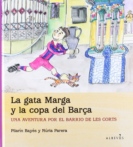 9788415098621: La gata Marga y la copa del Bara: Una aventura por el barrio de Les Corts