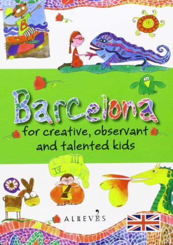 Beispielbild fr Barcelona for creative, observant and talented kids zum Verkauf von Bahamut Media