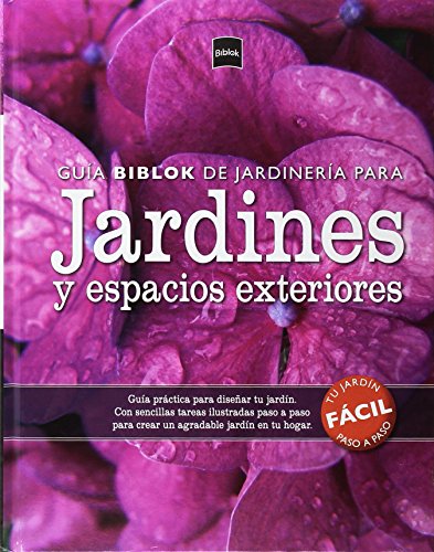 Beispielbild fr GUIA BIBLOK DE JARDINERIA PARA JARDINES Y ESPACIOS EXTERIORES zum Verkauf von medimops