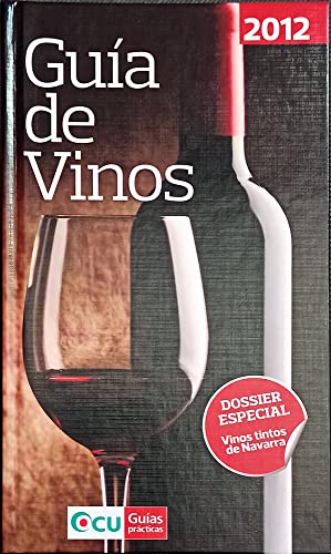 Imagen de archivo de Guía de vinos 2012 : dossier especial : vinos tintos de Navarra a la venta por Librería Pérez Galdós