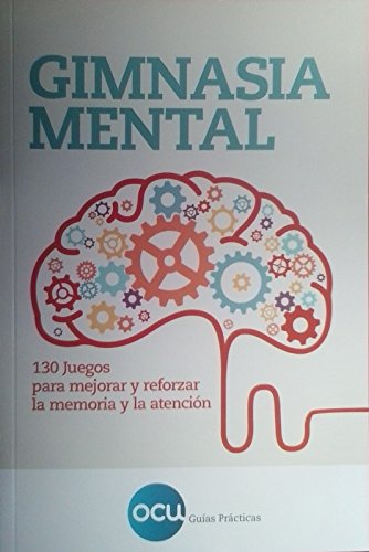 Beispielbild fr Gimnasa Mental: 130 Juegos para Mejorar y Reforzar la Memoria y la Atencin zum Verkauf von Hamelyn