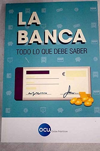 Stock image for La banca: Todo lo que debe saber for sale by medimops