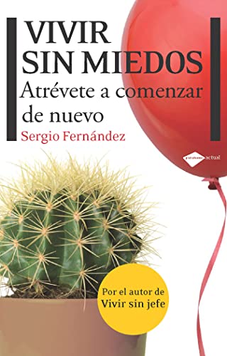 Stock image for Vivir sin miedos: Atr vete a comenzar de nuevo (Plataforma actual) (Spanish Edition) for sale by GoldenDragon