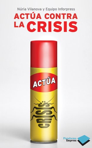 Imagen de archivo de Actua Contra La Crisis (empresa) a la venta por RecicLibros