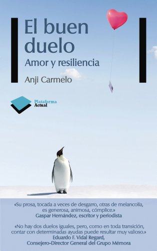 9788415115571: El buen duelo: Amor y resiliencia (Plataforma actual) (Spanish Edition)