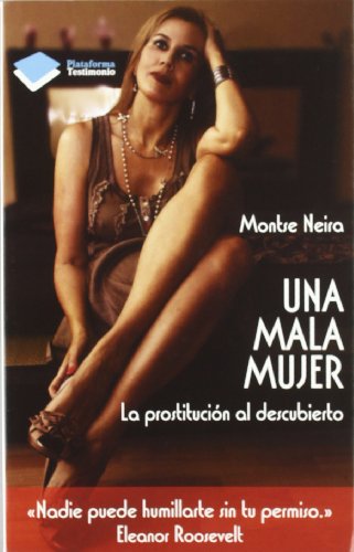 Imagen de archivo de Una mala mujer: la prostitucin al descubierto a la venta por Revaluation Books