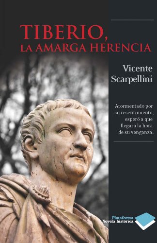 Imagen de archivo de Tiberio, la amarga herencia (Plataforma histrica) (Spanish Edition) a la venta por Iridium_Books
