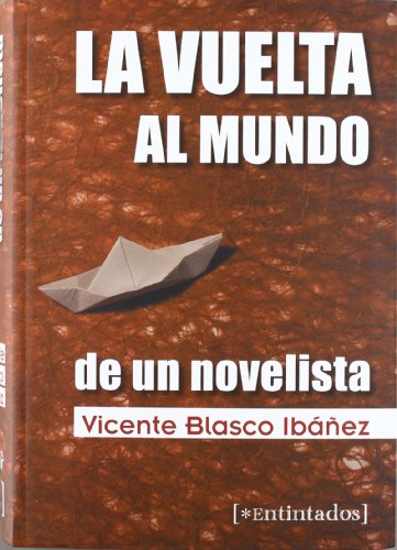 Beispielbild fr La vuelta al mundo de un novelista (Entintados) zum Verkauf von medimops
