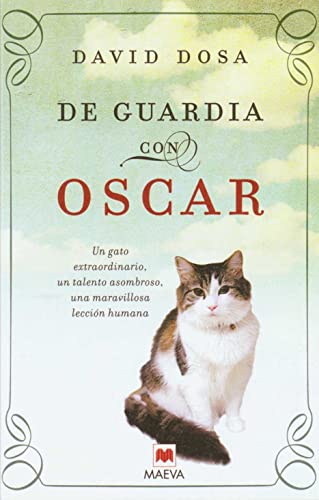 Stock image for De guardia con Oscar: Un gato extraordinario, un talento asombroso, una maravillosa leccin humana. (Palabras abiertas) Dosa, David and Abella, lvaro for sale by Releo