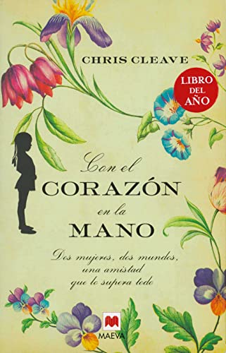 9788415120018: Con el corazn en la mano: Dos mujeres, dos mundos, una amistad que lo supera todo. (Spanish Edition)