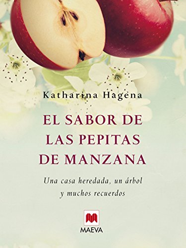 Beispielbild fr El sabor de las pepitas de manzana : una casa heredada, un rbol y muchos recuerdos (xitos literarios) zum Verkauf von medimops