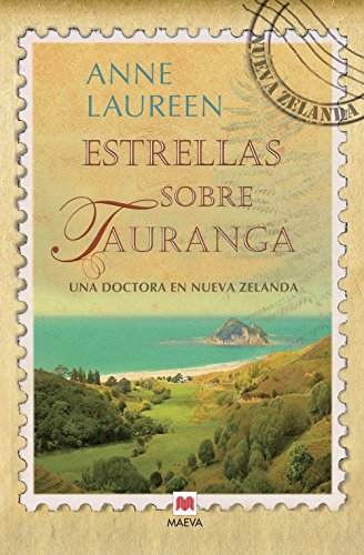 Stock image for Estrellas sobre Tauranga: Una doctora en Nueva Zelanda (Grandes Novelas) (Spanish Edition) for sale by HPB-Red
