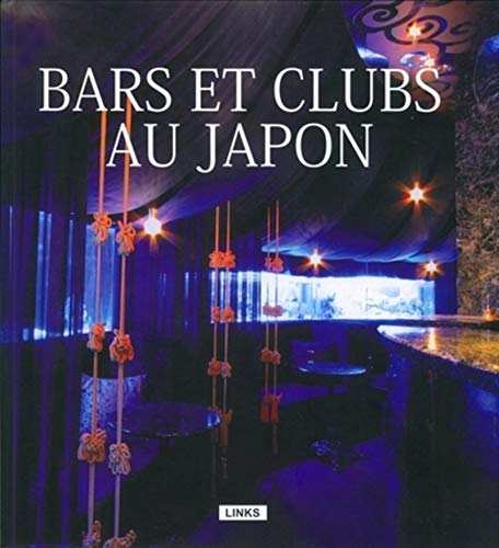 Stock image for BARS ET CLUBS AU JAPON for sale by Gallix