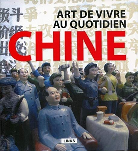 Stock image for Chine, art de vivre au quotidien for sale by Ammareal