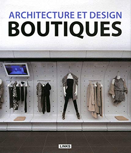 Stock image for Architecture et design boutiques for sale by LiLi - La Libert des Livres