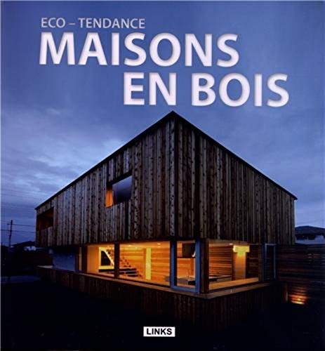 ECO-TENDANCE: MAISONS EN BOIS (LINKS INTERNATIONALE) (9788415123439) by BROTO CARLES