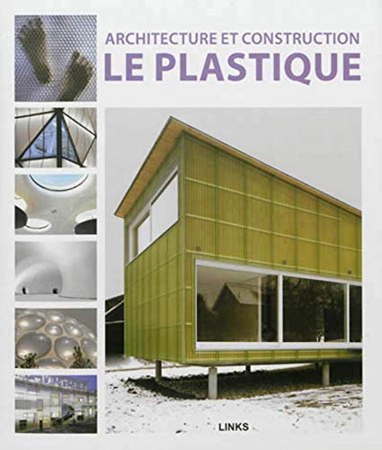 Beispielbild fr Architecture et construction : le plastique zum Verkauf von Gallix