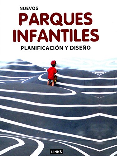 Nuevos parques infantiles. PlanificaciÃ³n y diseÃ±o (9788415123972) by Carles Broto