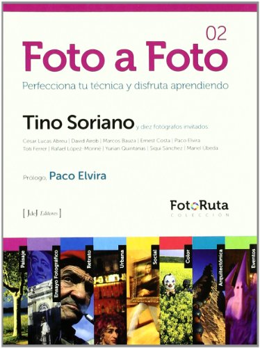 Imagen de archivo de Foto a foto 02 : perfecciona tu tcnica y disfruta aprendiendo (Foto-Ruta) a la venta por medimops