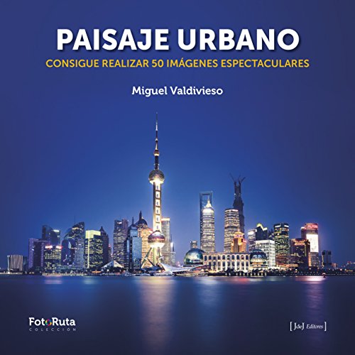 Stock image for Paisaje urbano: Consigue realizar 50 im?genes espectaculares for sale by Reuseabook