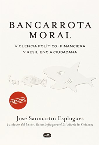 Imagen de archivo de BANCARROTA MORAL: violencia político-financiera y resiliencia ciudadana a la venta por KALAMO LIBROS, S.L.