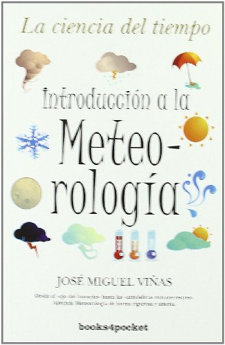 Stock image for INTRODUCCION A LA METEOROLOGIA (B4P) for sale by Siglo Actual libros