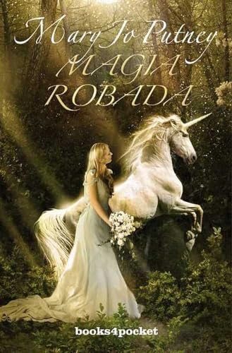 Magia robada (Books4pocket Romantica) (Spanish Edition) (9788415139065) by Putney, Mary Jo