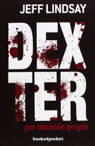 9788415139683: Dexter por decisin propia (Books4pocket narrativa)