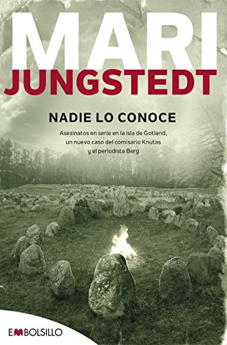 9788415140177: Nadie lo conoce: Asesinatos en serie en la isla de Gotland, otro caso para el comisario Knutas y el periodista Berg. (Spanish Edition)