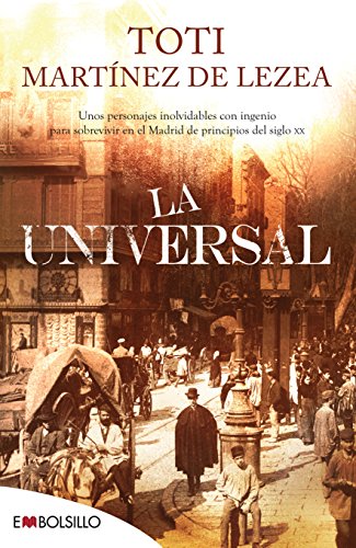 Beispielbild fr La Universal: Unos personajes inolvidables con ingenio para sobrevivir en el Madrid de principios del siglo XX. zum Verkauf von medimops