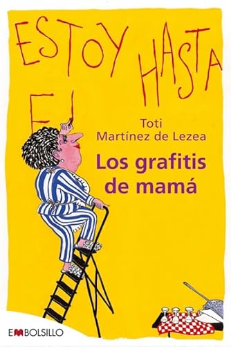 9788415140573: Los grafitis de mam: Esta obra, un divertimento, describe la (a veces nada divertida) vida cotidiana de un ama de casa. (EMBOLSILLO)