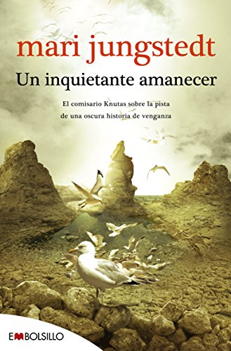 Stock image for Un Inquietante Amanecer: el Comisario Knutas sobre la Pista de Una Oscura Historia de Venganza for sale by Hamelyn