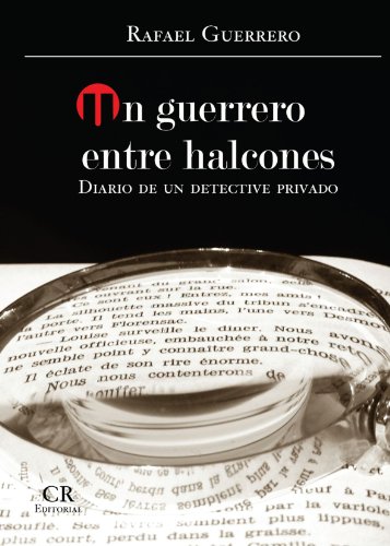 Imagen de archivo de Un Guerrero entre Halcones: Diario de Un Detective Privado a la venta por Hamelyn