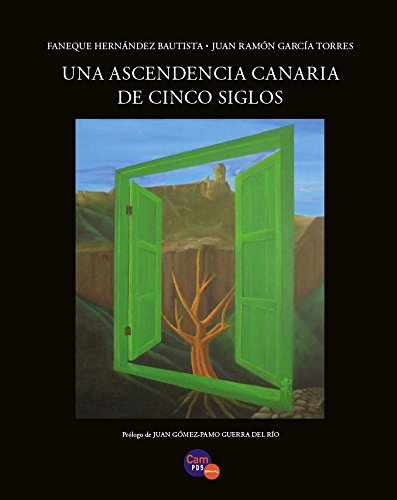 Imagen de archivo de Una ascendencia canaria de cinco siglos a la venta por Iridium_Books