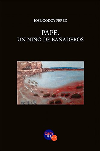 Imagen de archivo de PAPE: Un niño de Bañaderos (Nuevos Escritores Canarios) a la venta por Iridium_Books