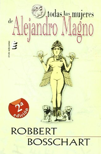 Beispielbild fr TODAS LAS MUJERES DE ALEJANDRO MAGNO (2 ED.) zum Verkauf von Hilando Libros