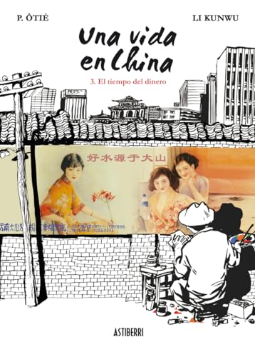 Stock image for UNA VIDA EN CHINA 3: EL TIEMPO DEL DINERO for sale by KALAMO LIBROS, S.L.