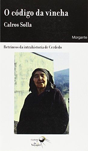 Stock image for O cdigo da vincha: Retincos da intrahistoria de Cerdedo for sale by AG Library