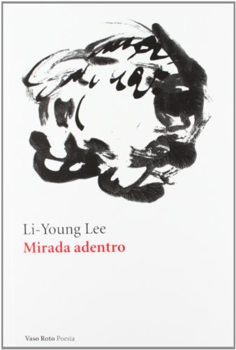 Mirada adentro (Spanish Edition) (9788415168591) by Lee, Li-Young