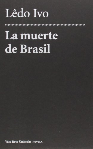 Imagen de archivo de LA MUERTE DE BRASIL a la venta por KALAMO LIBROS, S.L.