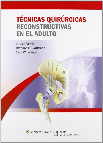 Stock image for TECNICAS QUIRURGICAS RECONSTRUCTIVAS EN EL ADULTO for sale by OM Books